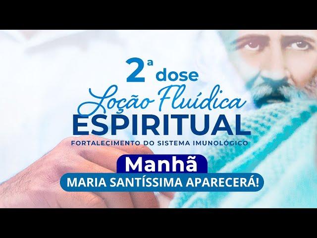 2° DOSE DA LOÇÃO FLUÍDICA ESPIRITUAL | Reunião com o Irmão Bezerra de Menezes