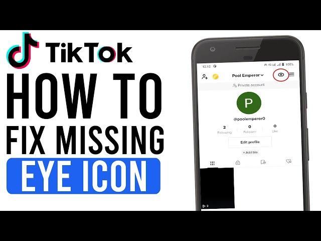 How to Fix Tiktok Missing Eye Icon (Problem Solved)