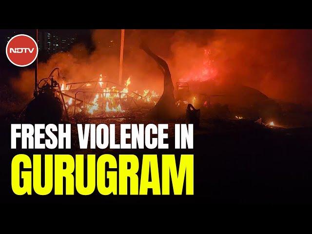 Gurugram Violence | Shop, Shanties Near Housing Complex Set On Fire In Fresh Violence In Gurugram