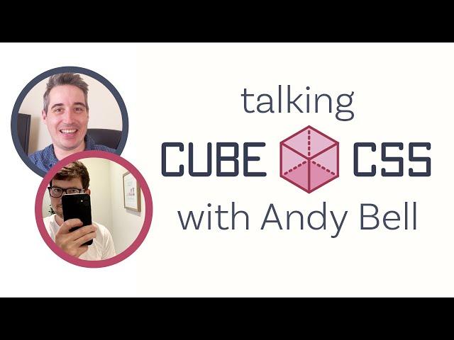 CUBE CSS with its creator Andy Bell