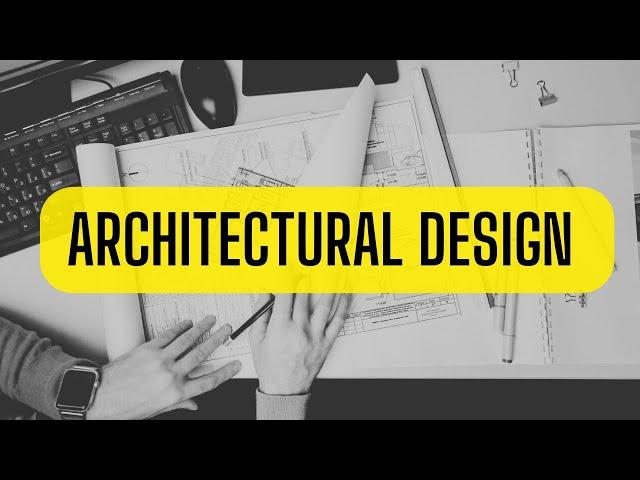 Architectural Design: From Zero to Genius! (in steps)