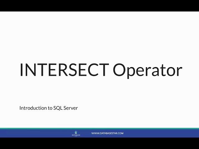 Introduction to SQL Server - INTERSECT Operator - Lesson 24