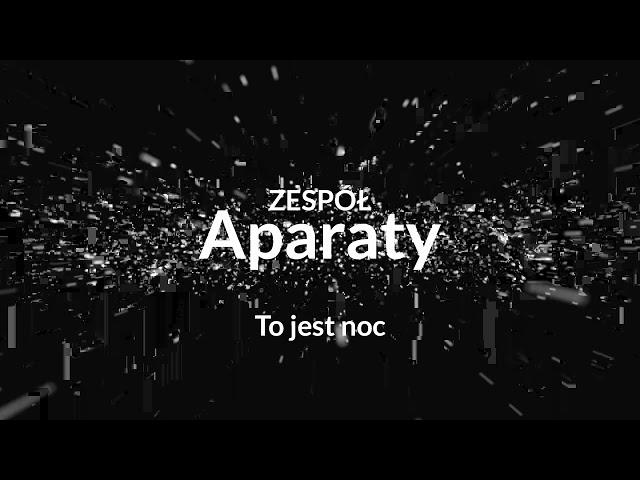 Aparaty - To jest noc (Oficjalny audiotrack)