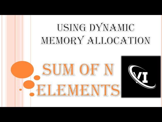 Program to find sum of n elements entered by user using Dynamic memory allocation in c