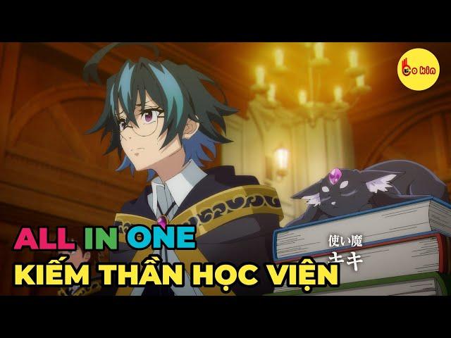 ALL IN ONE | Phế Vật Ma Pháp Sư Là Thiên Tài Kiếm Thuật | Review Anime Hay