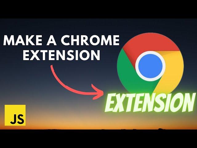 Making a chrome extension with javascript