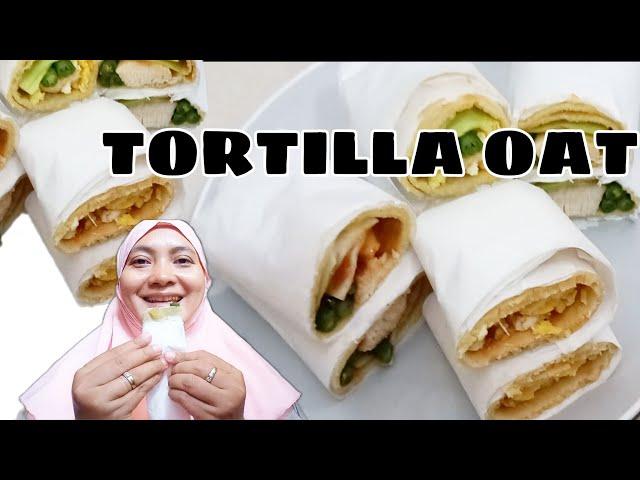 TORTILLA OAT. HOW TO MAKE TORTILLA OAT IN HOME. 4 BAHAN SAJA SUDAH CUKUP