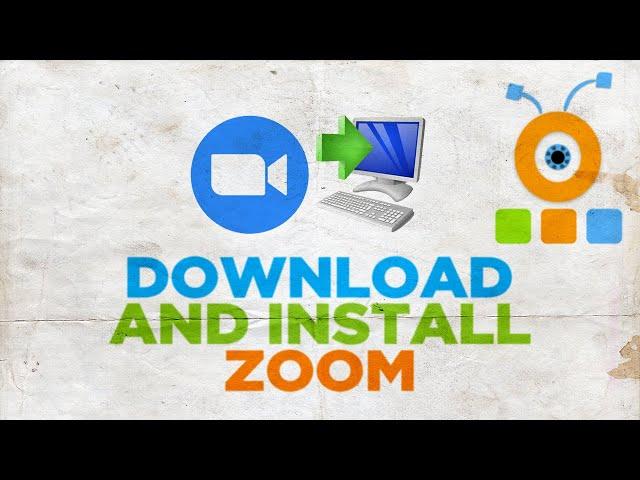 How to Download and Install Zoom on PC