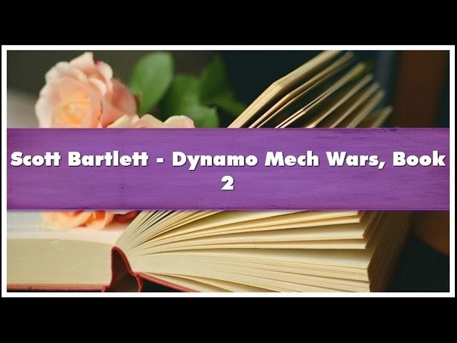 Scott Bartlett Dynamo Mech Wars Book 2 Audiobook