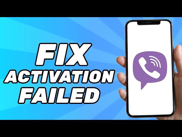 How to Fix Activation Failed on Viber (2024)