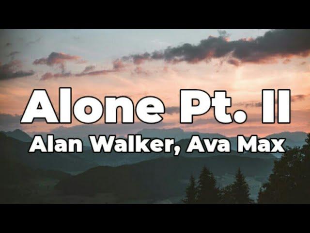 Alan Walker, Ava Max - Alone, Pt. II (Lyrics)