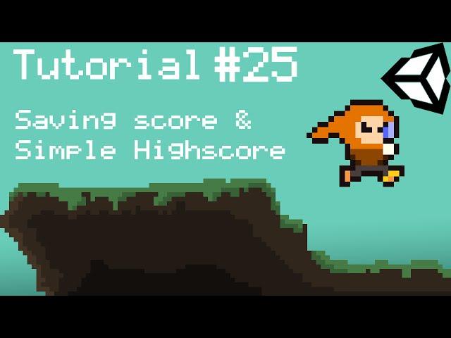 Unity 5 2D Platformer Tutorial - Part 25 - Saving score & Simple Highscore