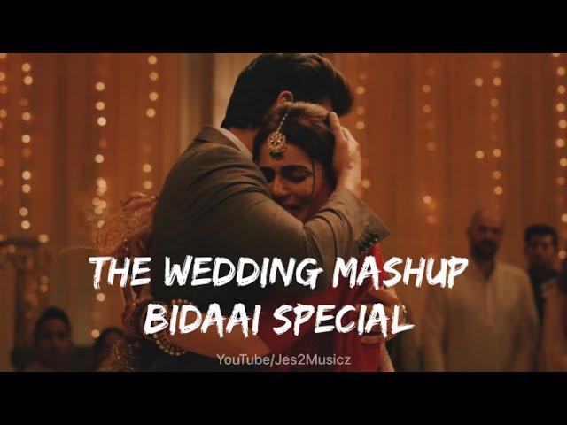 The Wedding Mashup (Bidaai Special)| Sangeet Mashup Song | Bride & Groom