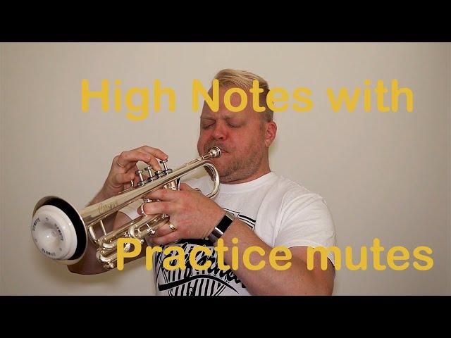 Trumpet high notes on practice mutes