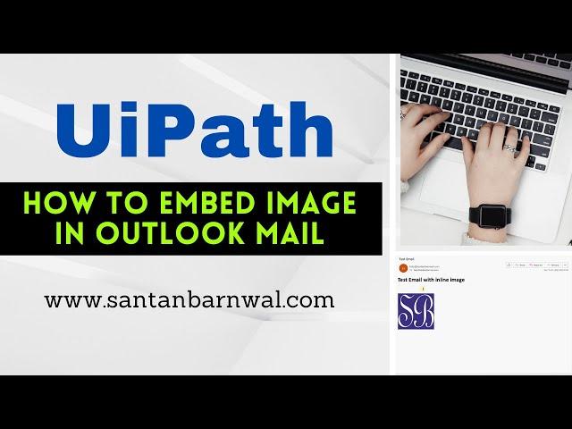 UiPath Outlook Mail || Send Embedded Image in Mail from UiPath || Base64 approach