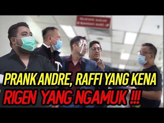 NGEPRANK ANDRE,  MALAH RAFFI YANG KENA, TAPI RIGEN YANG NGAMUK‼