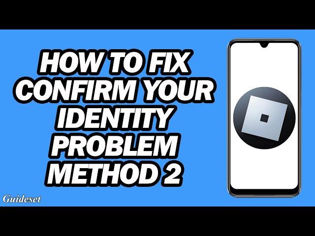 Fix Roblox Please Confirm Your Identity an Unknown Error Occurred Please Try Again (Method 2)