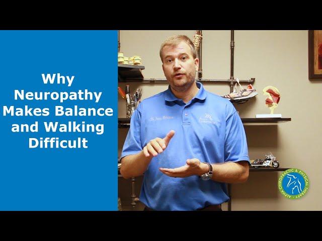 Why Neuropathy Makes Balance and Walking Difficult