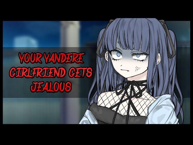 Your Yandere Girlfriend Gets Jealous | ASMR RP (F4M) (Willing Listener) (Jealous) (Swearing)