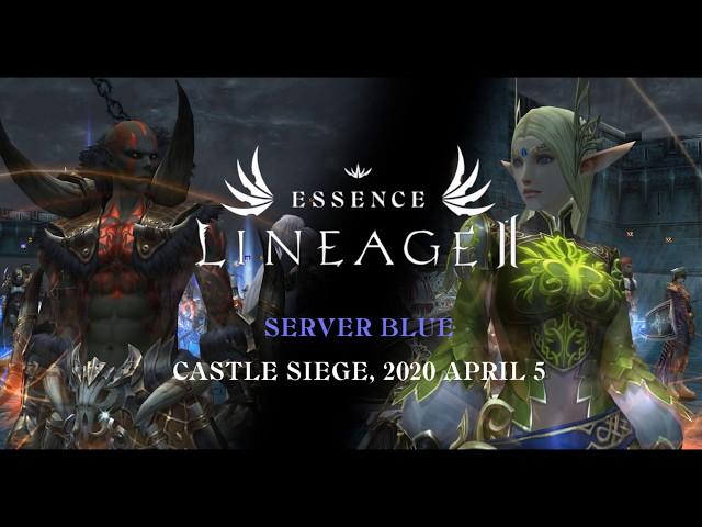 [EU] Lineage 2 Essence, Server - Blue, Castle Siege 05-04-2020