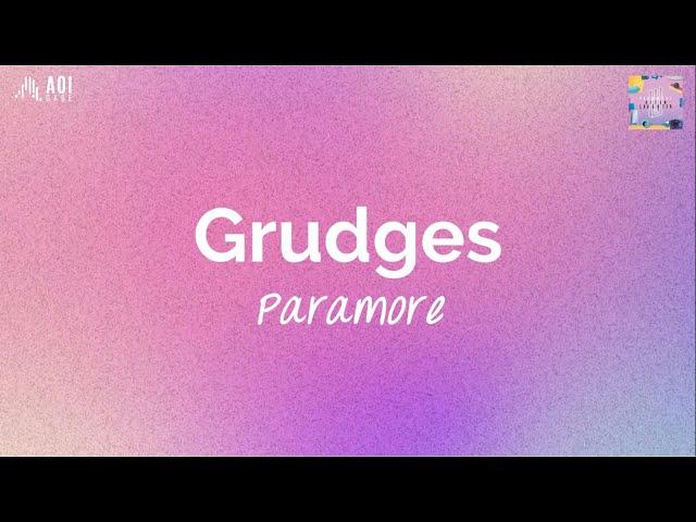 Grudges (lyrics) - Paramore