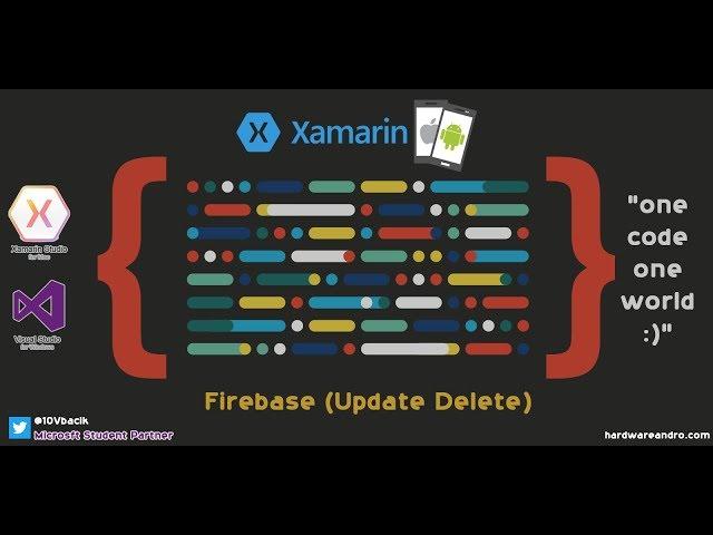 Xamarin Forms : Firebase (Update Delete)