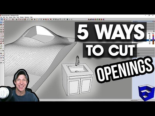 5 Ways to CUT HOLES AND CREATE OPENINGS in your SketchUp Models