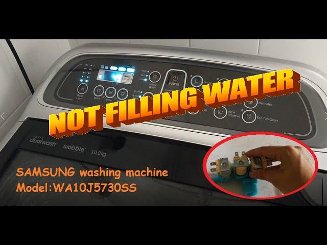 Easy guide to Water not filling for Samsung Washing machine (Model: WA10J5730SS)