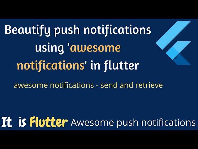 Implement and beautify push notifications using awesome notification flutter package