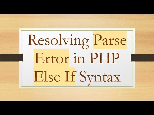 Resolving Parse Error in PHP Else If Syntax