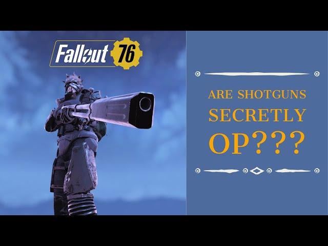 Are Shotguns Secretly OP??? MAGIC SHOTGUNS!!! - Fallout 76 Wastelanders