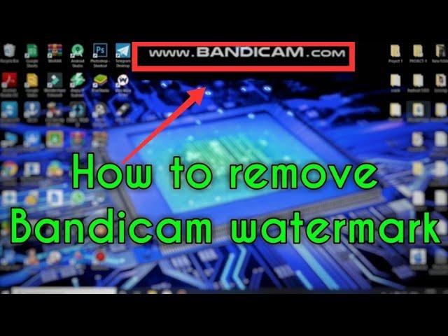 How to Remove Bandicam screen recorder watermark 2020