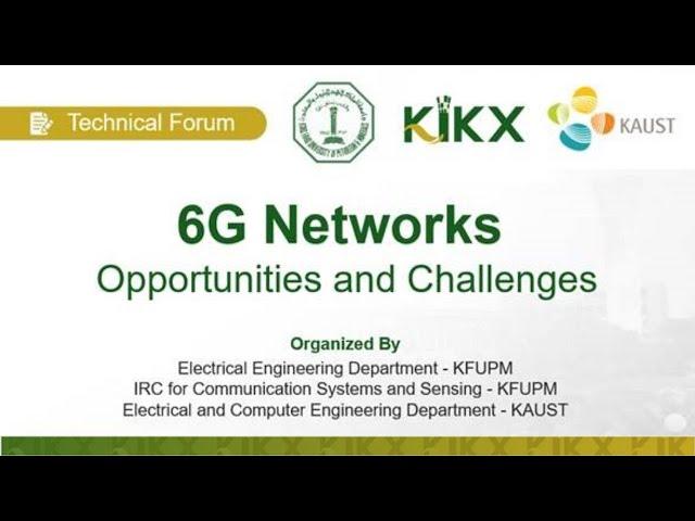 Forum| 6G Networks: Opportunities and Challenges