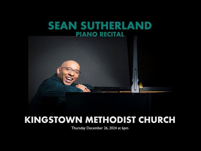 Sean Sutherland Piano Recital Concert, Thursday, December 26th, at 6:00 p.m.