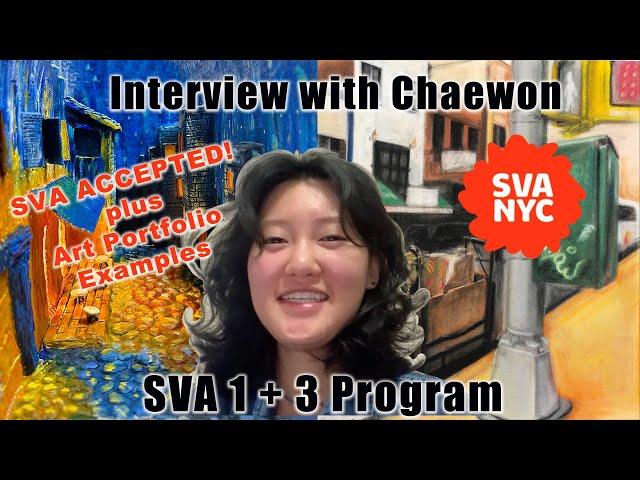 Interview with Chaewon- Ashcan Arts SVA 1 + 3 Student! SVA Accepted with a $25,000 Scholarship!