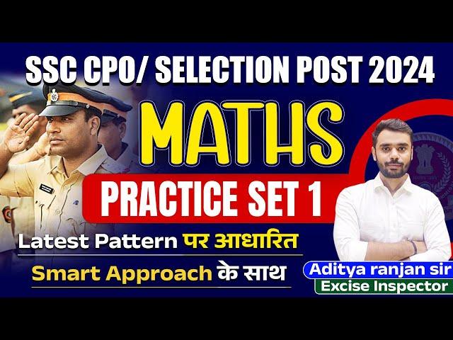 SSC CPO 2024, Math Practice Set 01 |Selection Post 2024 |Math For SSC CPO |Math By Aditya Ranjan Sir