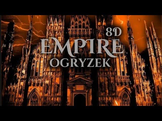 Ogryzek-EMPIRE  8D (Official visualisar)