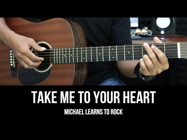 Take Me To Your Heart - Michael Learns to Rock | EASY Guitar Tutorial - Chords - Guitar Lessons