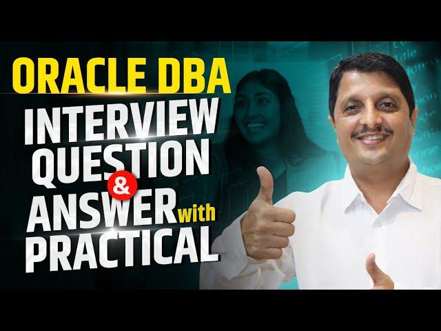 Advanced Oracle DBA Interview Questions and Practical Solutions | Oracle DBA Job Interview Guide