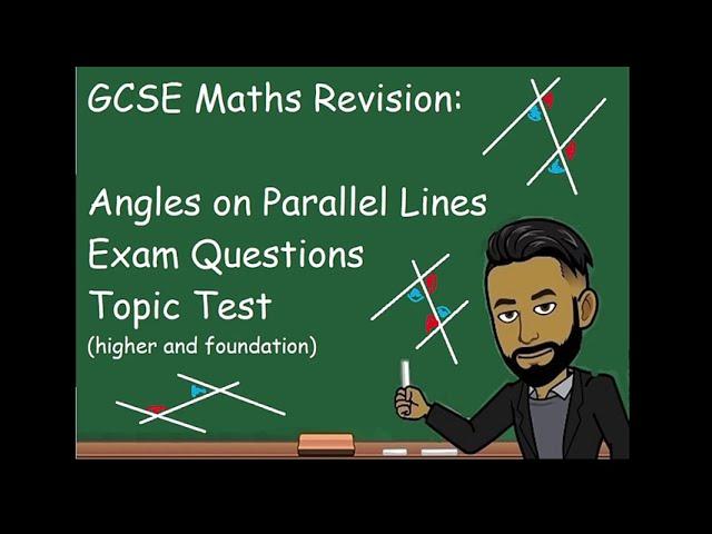 GCSE Maths Revision: Angles on Parallel Lines Topic Test [NEW 2023]