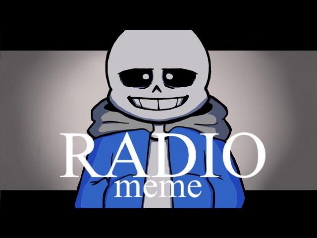 RADIO meme || UNDERTALE - sans / Flash warning