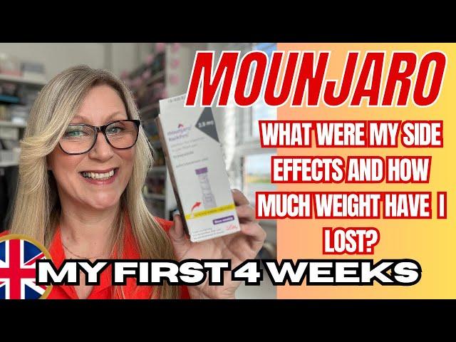 MY FIRST 4 WEEKS ON MOUNJARO - HOW MUCH WEIGHT HAVE I LOST AND DID I HAVE ANY SIDE EFFECTS?