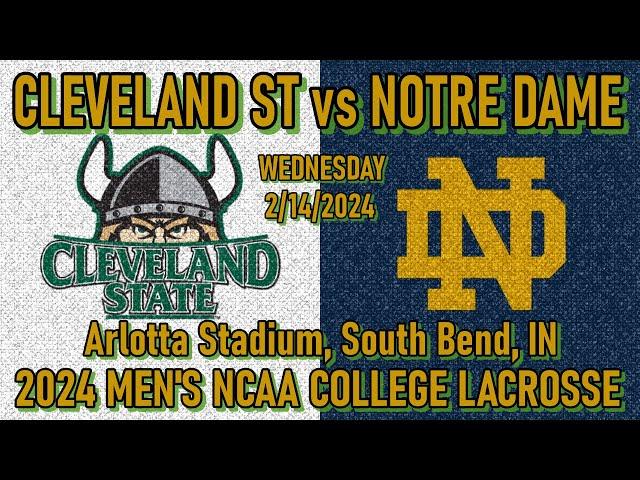 2024 Lacrosse Cleveland St v Notre Dame (Full Game-HD) College Lacrosse #NDLacrosse #CSUVikingsLax