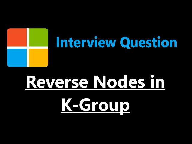 Reverse Nodes in K-Group - Linked List - Leetcode 25