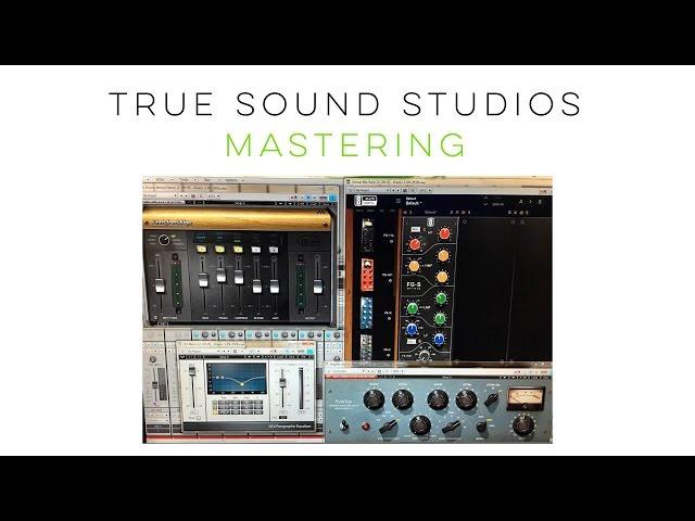 Mastering Tracks at: True Sound Studios Part 1