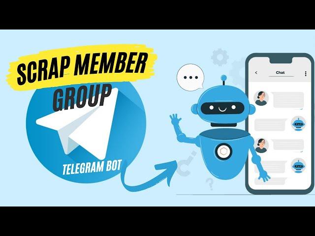 TIPS TELEGRAM BOT - SCRAPE MEMBER GRUP TELEGRAM