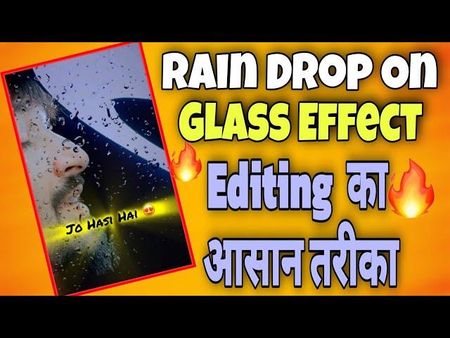 Rain Drop on Glass Effect Editing  | Shorts Video Editing App | How To Edit Rain Drop Effect Video