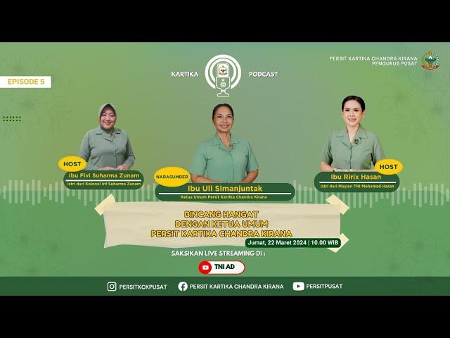 Bincang Hangat dengan Ketua Umum Persit KCK | Kartika Podcast | Eps. 5