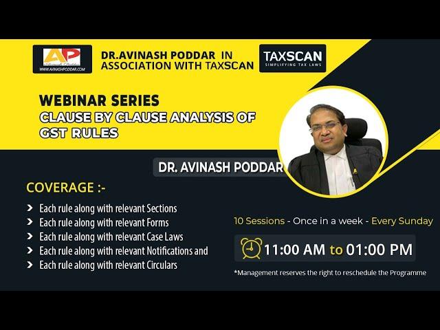 GST Rules Series by Dr. Avinash Poddar | TAXSCAN | Session 1