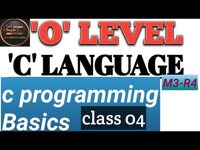 C PROGRAMMING BASICS| IT O LEVEL| C LANGUAGE| NIELIT| STUDY EVERYTHING CLASSES|SEC